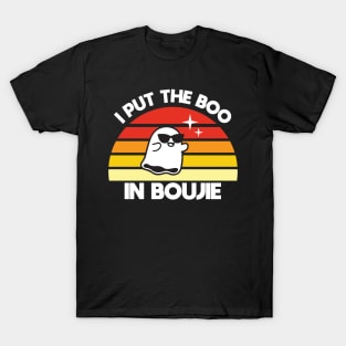 I Put the Boo in Boujie T-Shirt